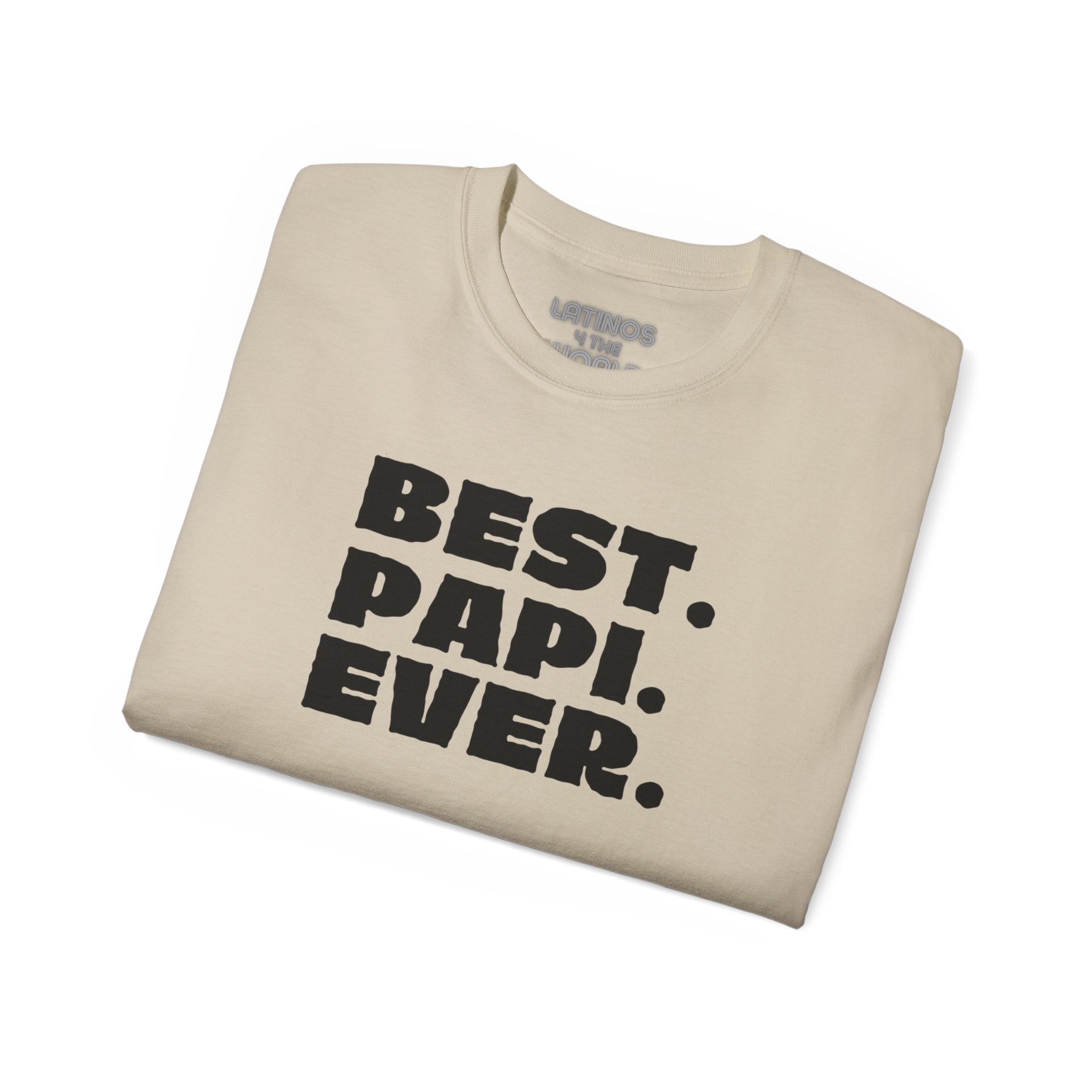 Camiseta BEST PAPI EVER | Regalo del Día del Padre - Dichos latinos virales y divertidos | 4 colores