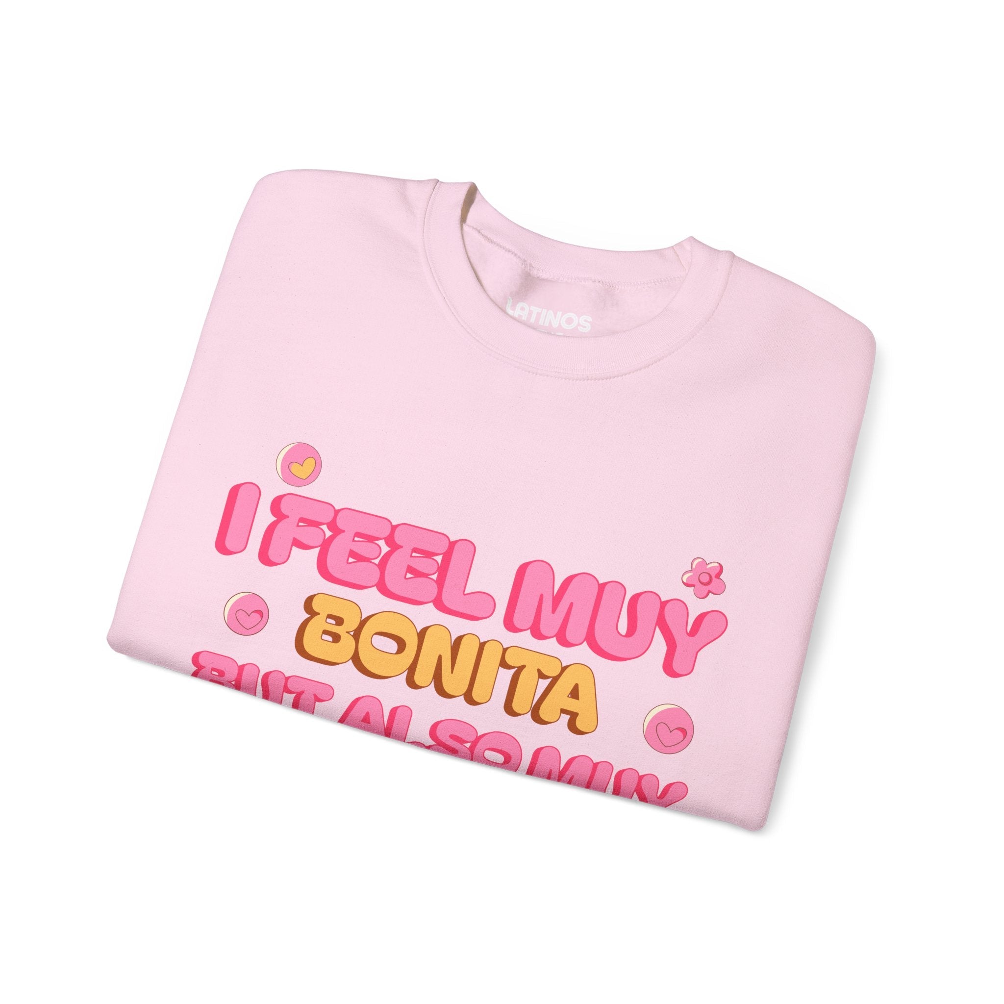 Sudadera cómoda latina "I Feel Muy Bonita But Also Muy Stressita" | Refranes latinos divertidos para chicas | 3 colores