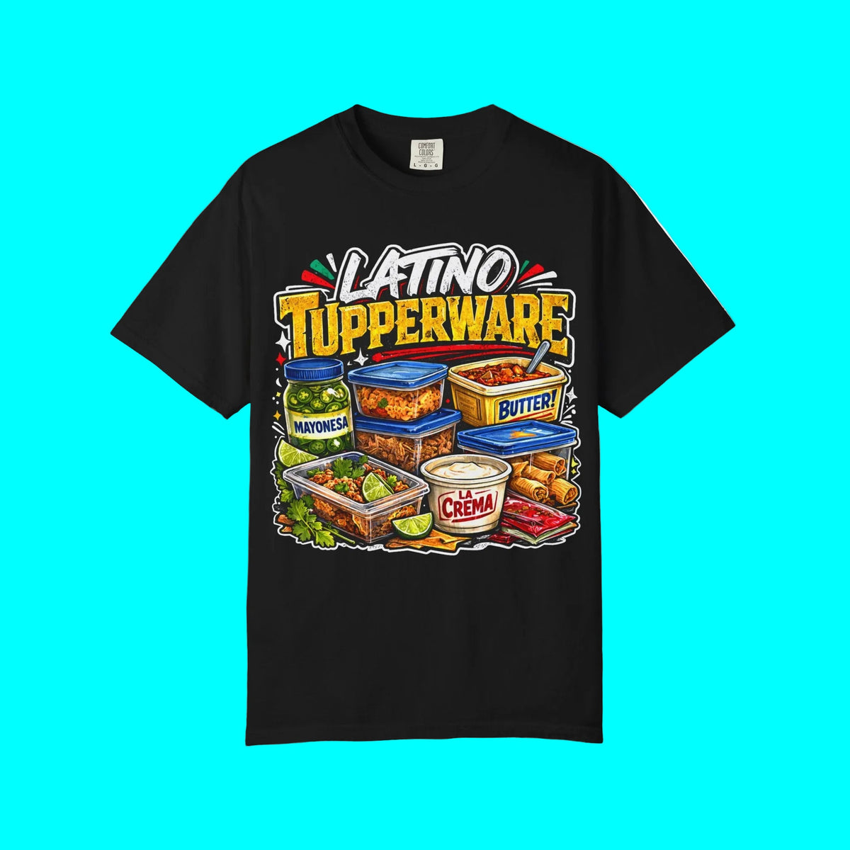 LATINO TUPPERWARE T-shirt | Hispanic Leftovers Food Culture Tee – Mexican Mom Abuela Kitchen Humor | Heavyweight Cotton