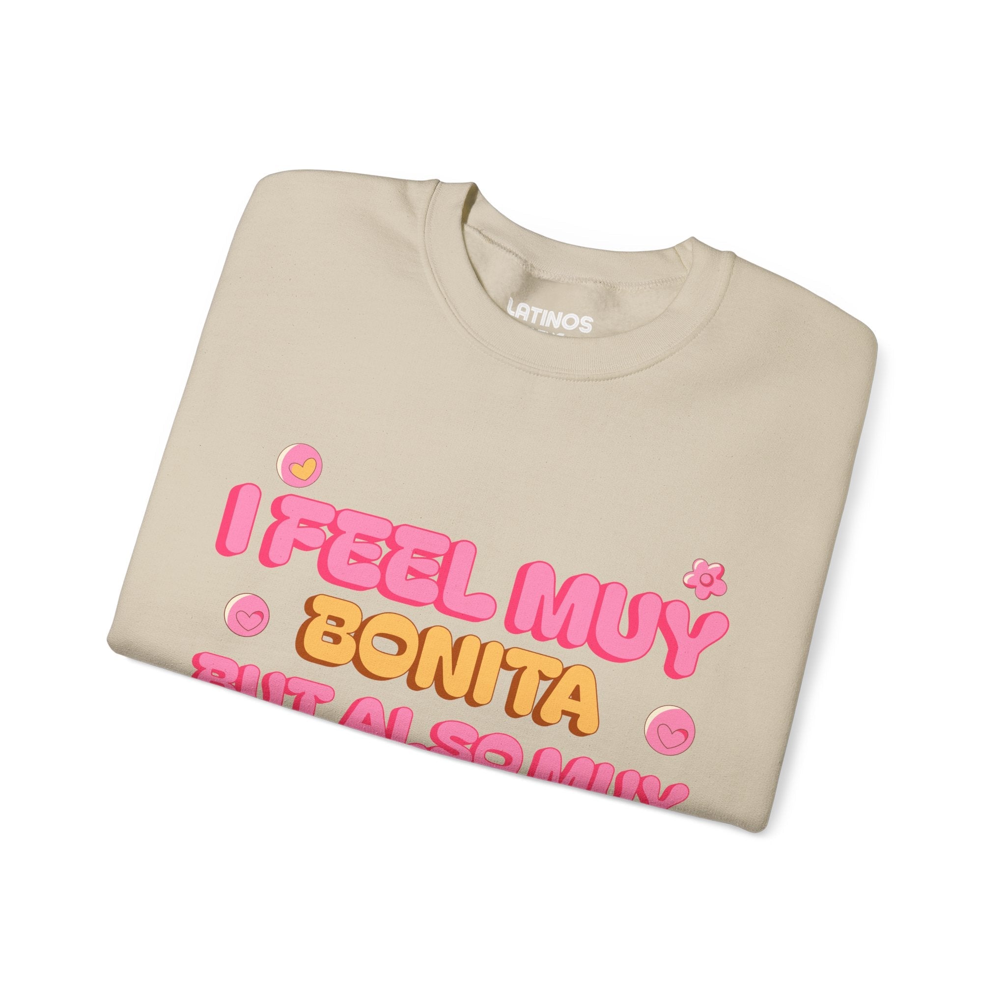 Sudadera cómoda latina "I Feel Muy Bonita But Also Muy Stressita" | Refranes latinos divertidos para chicas | 3 colores