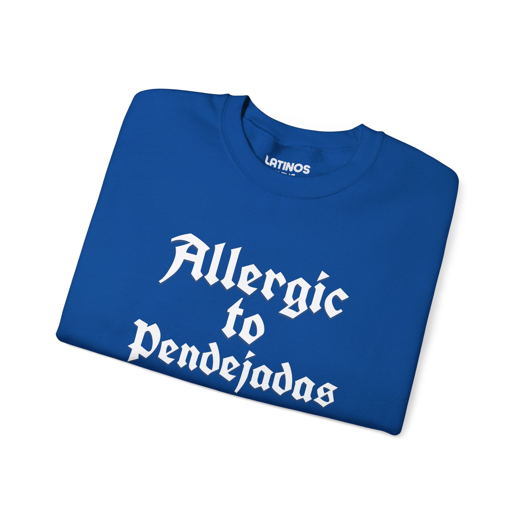 Allergic To Pendejadas (BS) Crewneck Sweatshirt | Fleece-Lined Crewneck | 3 Colors