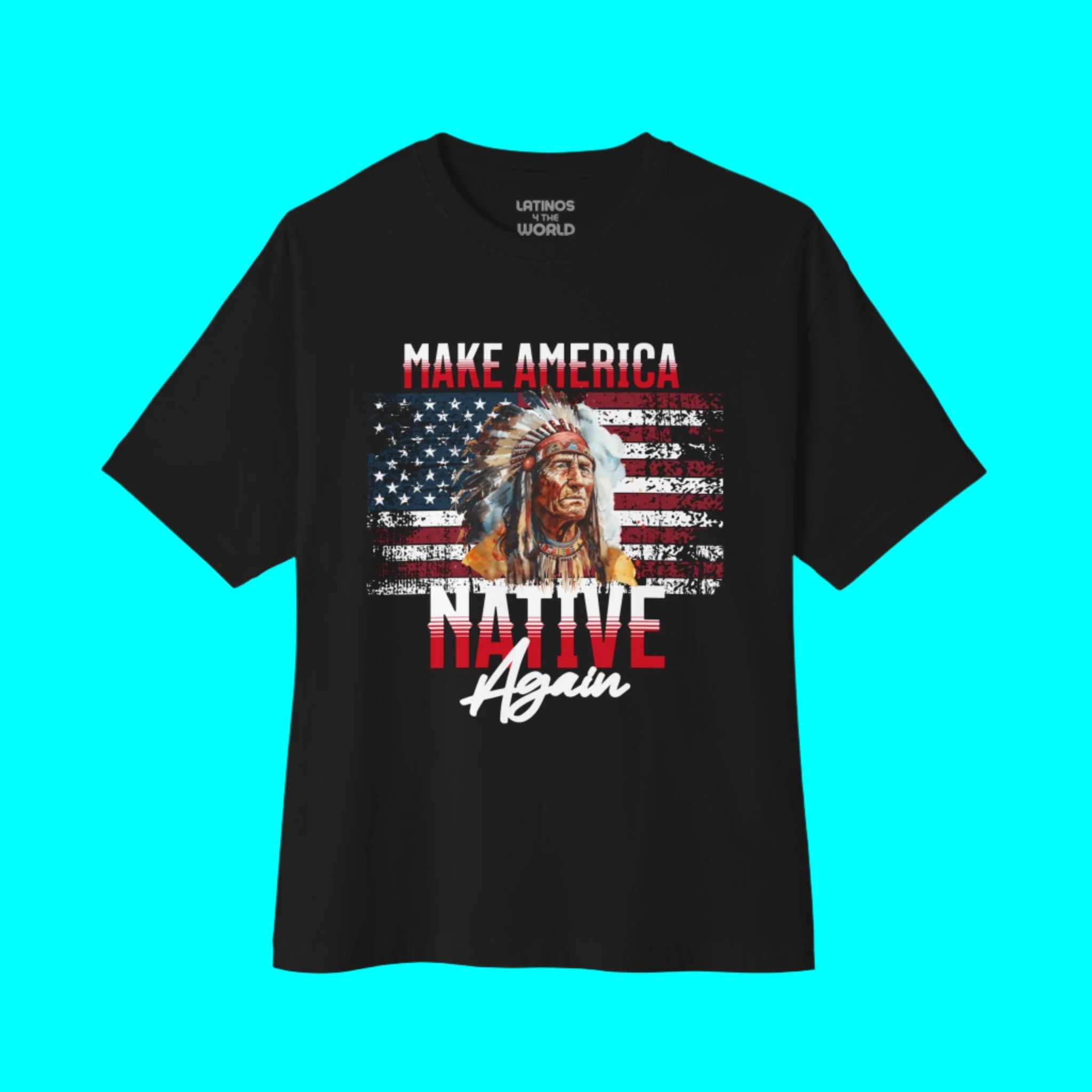 Camiseta Que América Vuelva a Ser Nativa | Camisetas Virales Latinas | 2 Colores