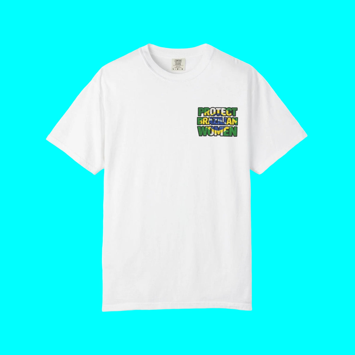 PROTECT BRAZILIAN WOMEN T-shirt | Brazil Pride Viral Latino Love
