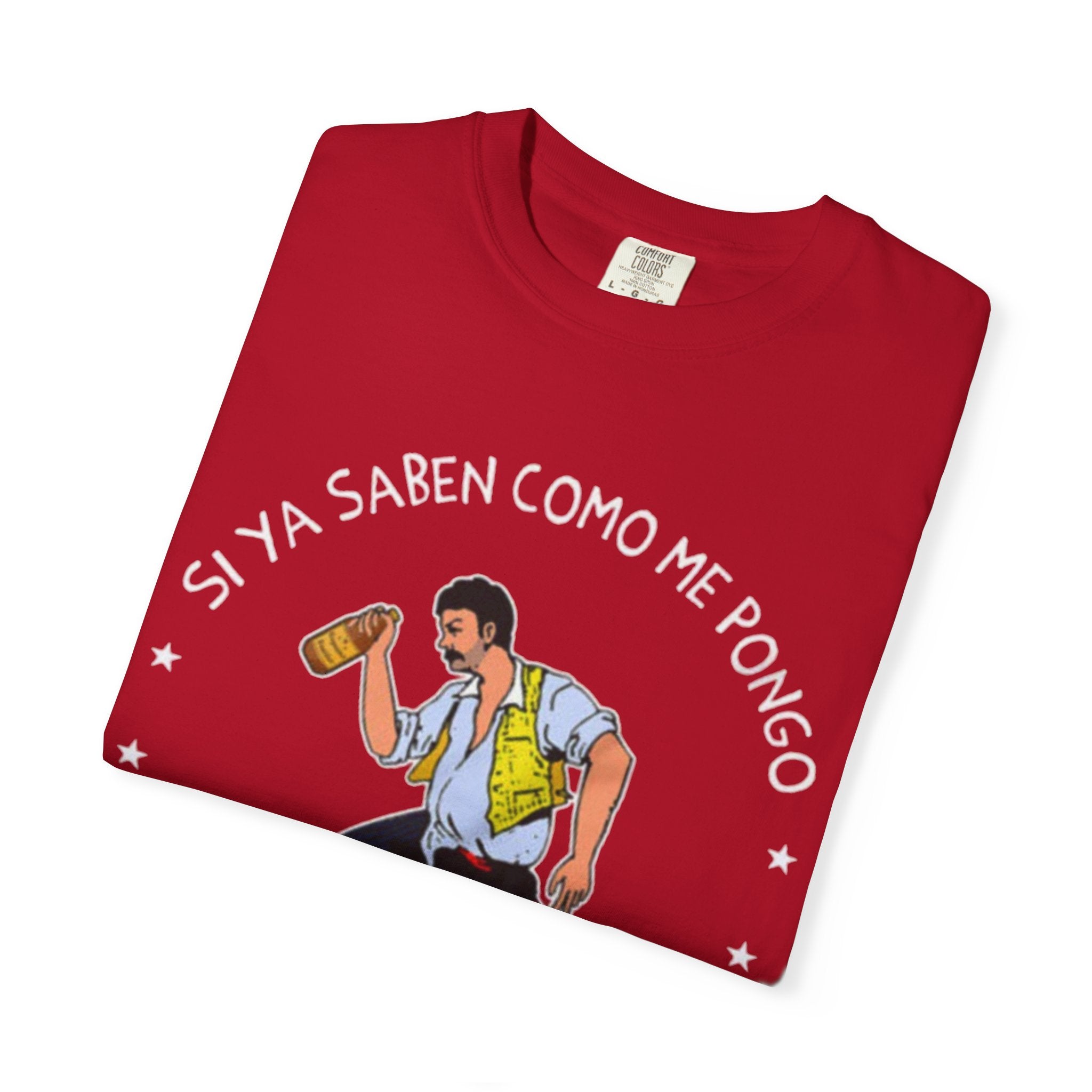 Camiseta Si Ya Saben Como Me Pongo | Algodón grueso | 5 colores