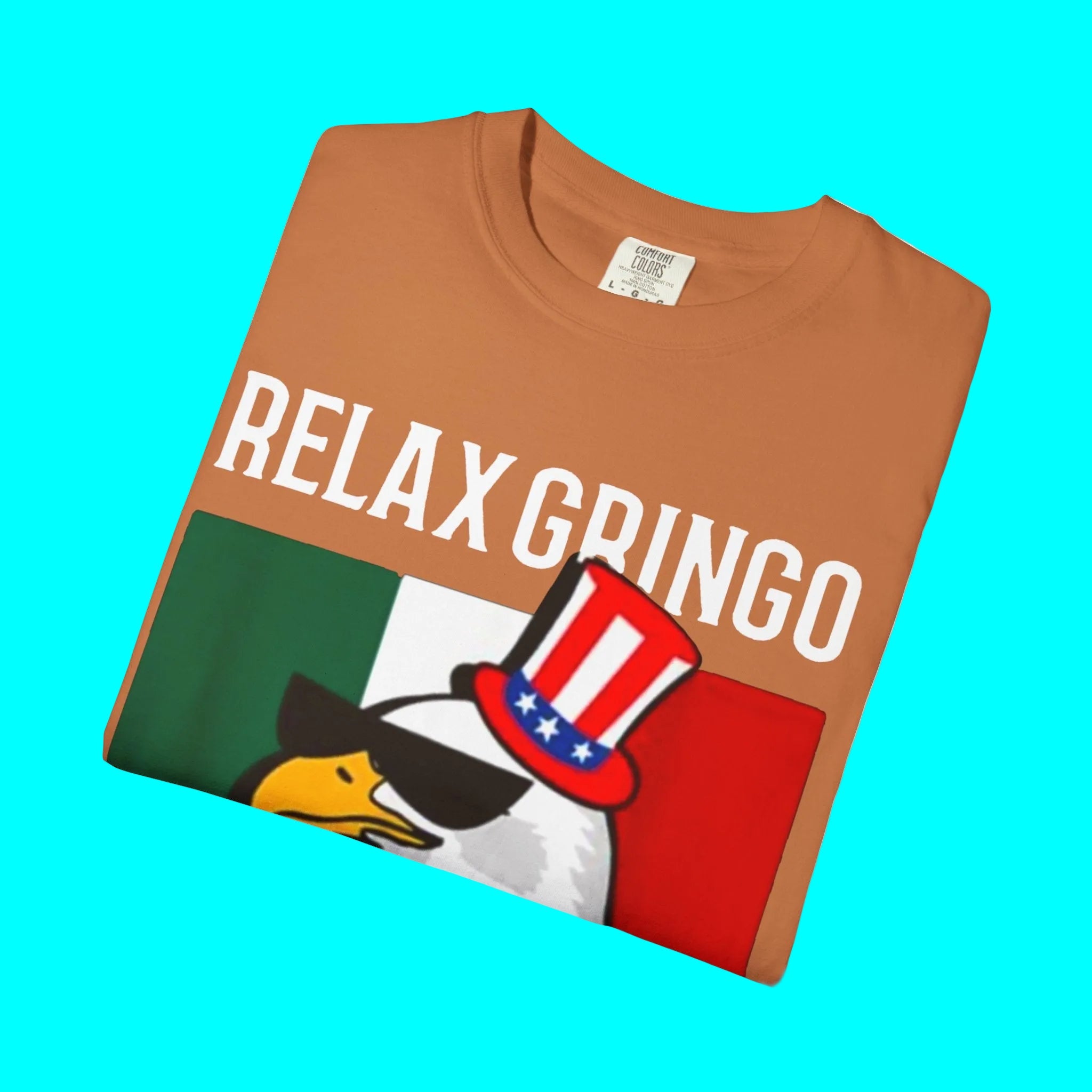 Camiseta "Relájate Gringo, soy legal" | Camisetas virales divertidas latinas de México + EE. UU. | 3 colores