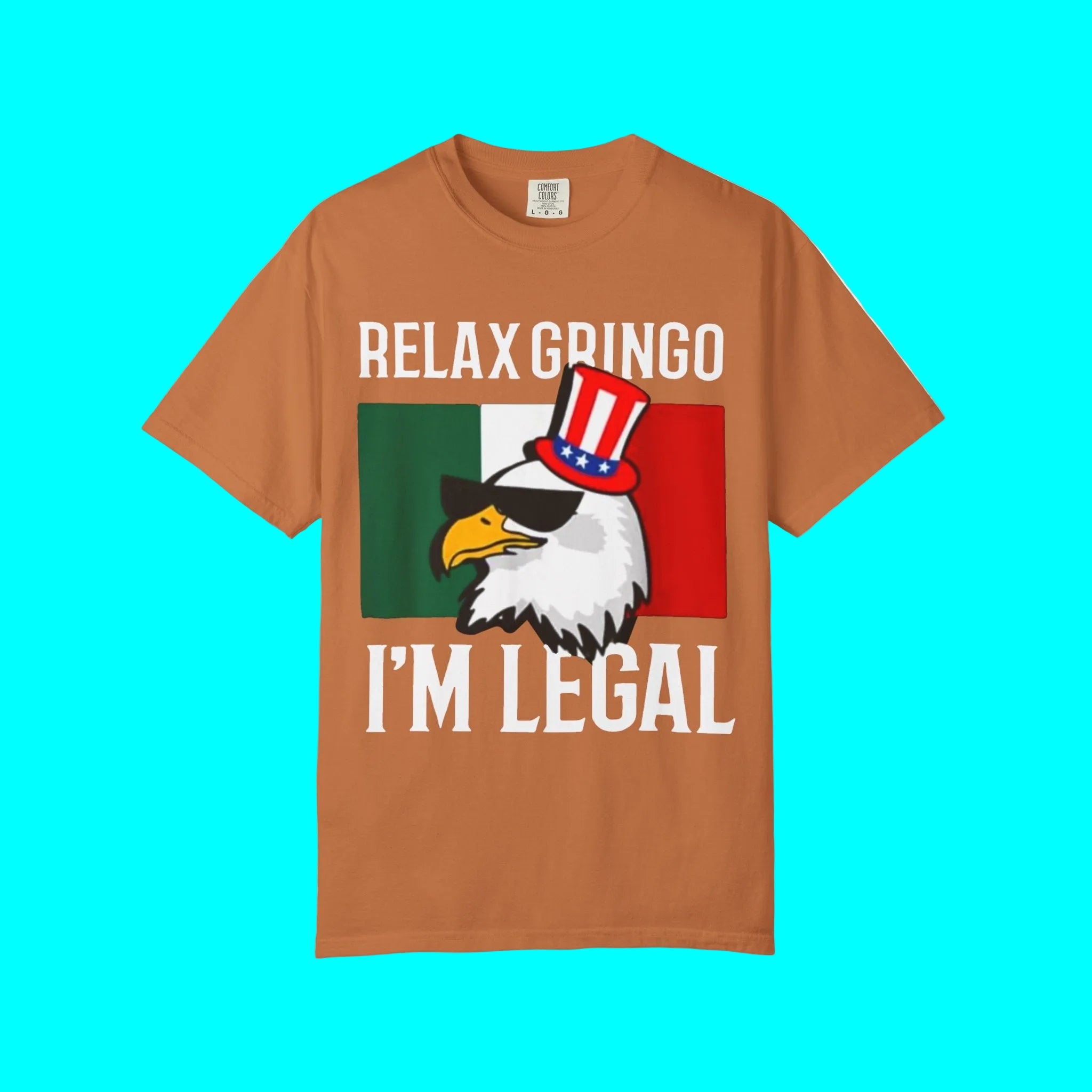 Camiseta "Relájate Gringo, soy legal" | Camisetas virales divertidas latinas de México + EE. UU. | 3 colores
